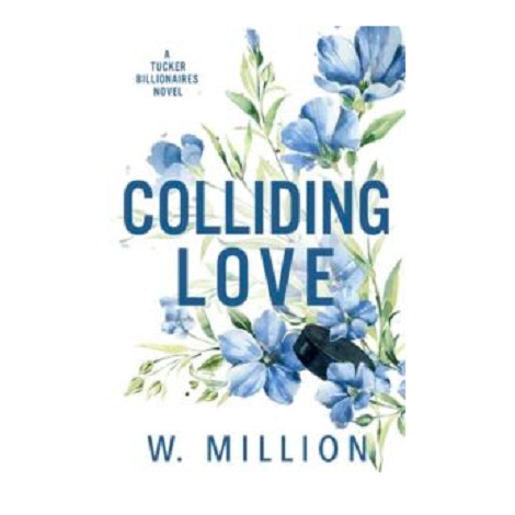 Colliding Love by W. Million