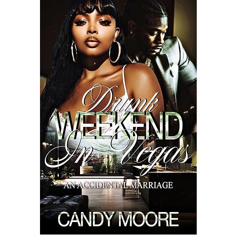 Drunk weekend in Vegas by Candy Moore