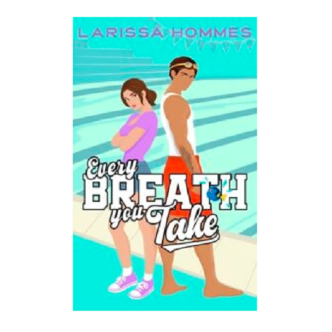 Every Breath You Take by Larissa Hommes 