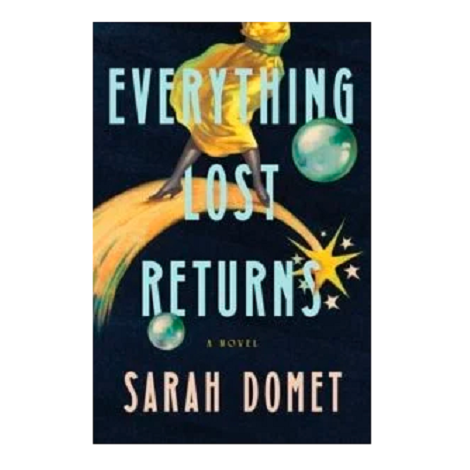 Everything Lost Returns by Sarah Domet 