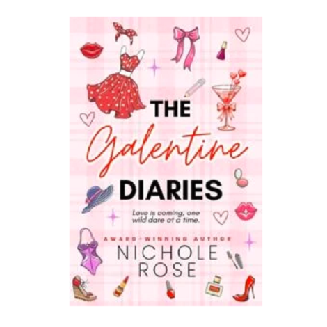 The Galentine Diaries by Nichole Rose 