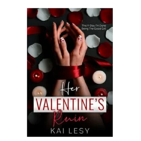 Her Valentine’s Ruin by Kai Lesy 