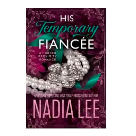 His Temporary Fiancée by Nadia Lee