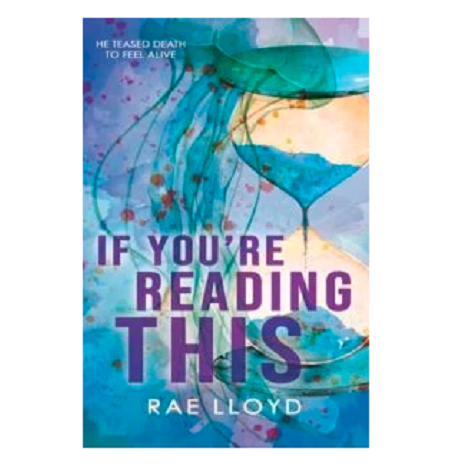 If You’re Reading This by Rae Lloyd