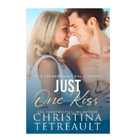 Just One Kiss by Christina Tetreault