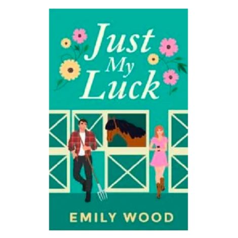 Just My Luck by Emily Wood