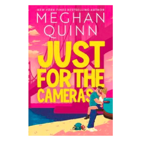 Just for the Cameras by Meghan Quinn