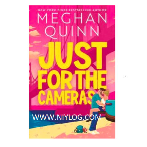 Just for the Cameras by Meghan Quinn
