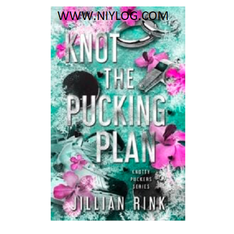 Knot the Pucking Plan by Jillian Rink