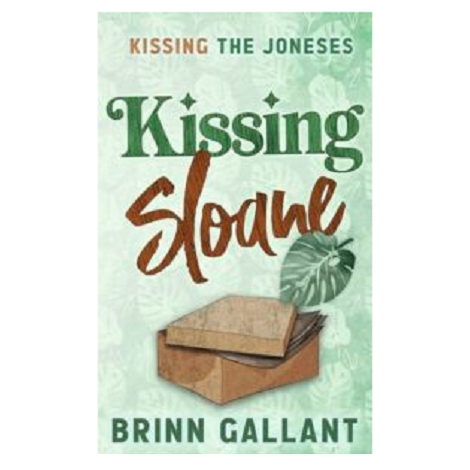Kissing Sloane by Brinn Gallant