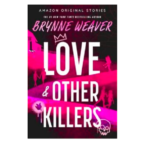Love & Other Killers by Brynne Weaver