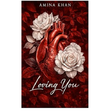 Loving You by Amina Khan