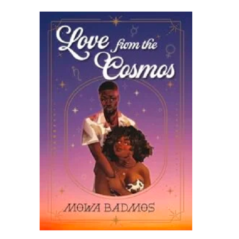 Love From the Cosmos by Mowa Badmos