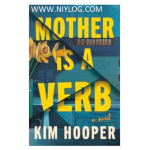 Mother Is a Verb by Kim Hooper