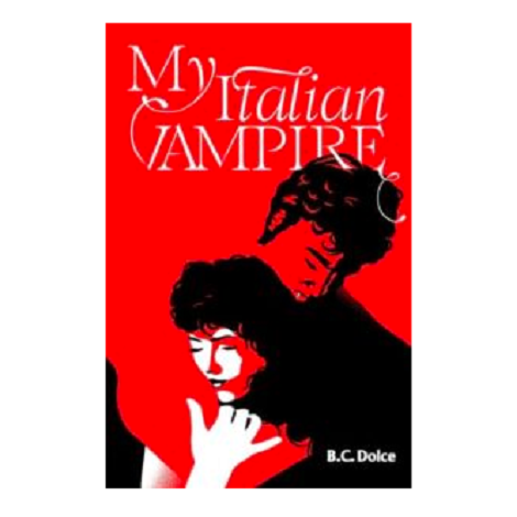 My Italian Vampire by B.C. Dolce