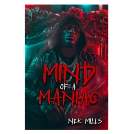 Mind Of A Maniac by Nek Mills