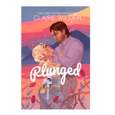 Plunged by Claire Wilder