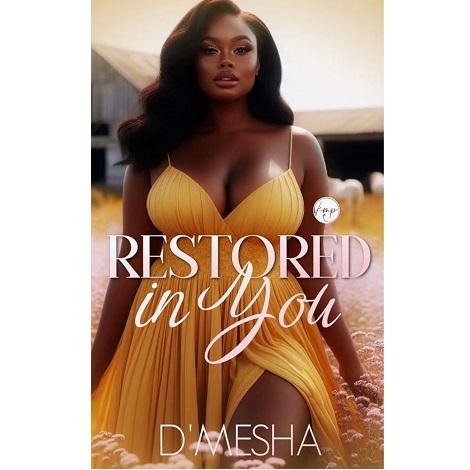 Restored In You  by D'Mesha Wright