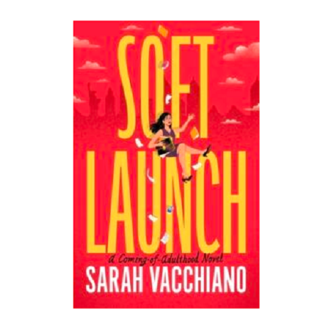 Soft Launch by Sarah Vacchiano