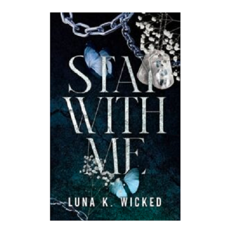 Stay With Me by Luna K. Wicked