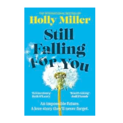 Still Falling For You by Holly Miller