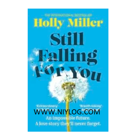 Still Falling For You by Holly Miller