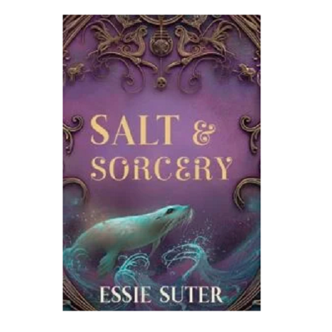 Salt and Sorcery by Essie Suter