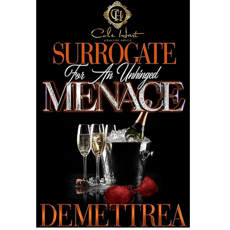 Surrogate For An Unhinged Menace by Demettrea