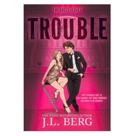 Trouble by J.L. Berg 
