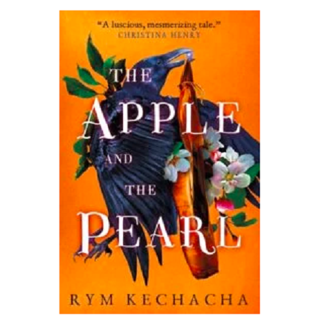 The Apple and the Pearl by Rym Kechacha