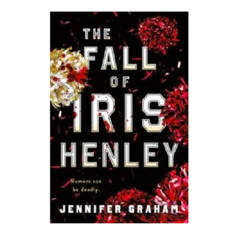 The Fall of Iris Henley by Jennifer Graham