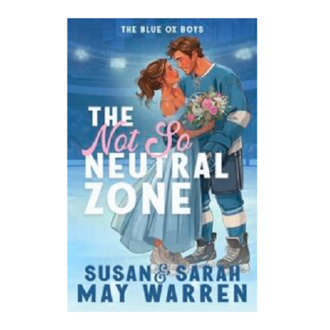 The Not-So-Neutral Zone by Susan May Warren