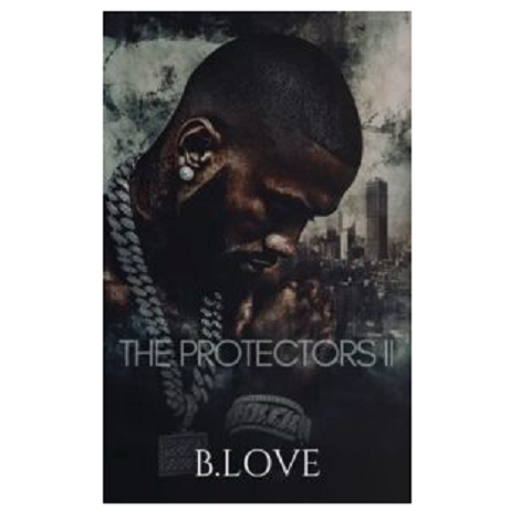 The Protectors 2 by B. Love