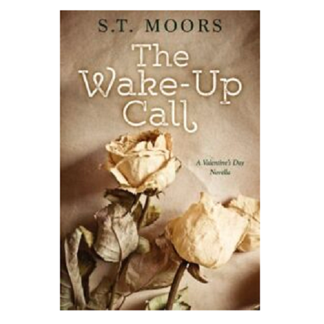The Wake-Up Call by S.T. Moors