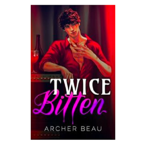 Twice Bitten by Archer Beau