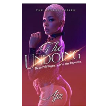 The Undoing by Aja 