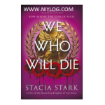 We Who Will Die by Stacia Stark