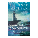 What Tomorrow Will Be by Julianne MacLean