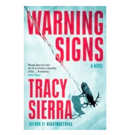 Warning Signs by Tracy Sierra