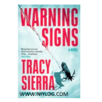 Warning Signs by Tracy Sierra