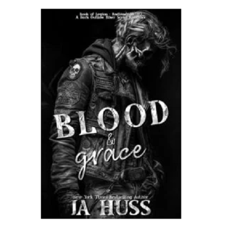 Blood and Grace by JA Huss