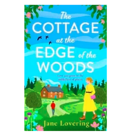 The Cottage at the Edge of the Woods by Jane Lovering