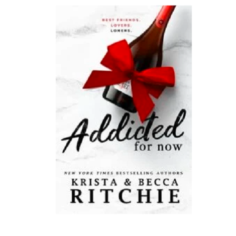 Addicted for Now by Krista & Becca Ritchie