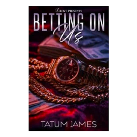 Betting On Us by Tatum James