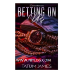 Betting On Us by Tatum James