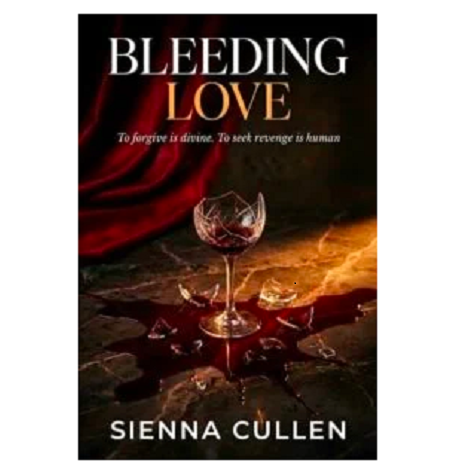 Bleeding Love by Sienna Cullen