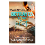 Betrayed By the Plot by Alexandra Hale