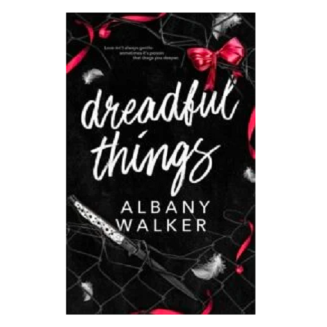 Dreadful Things by Albany Walker