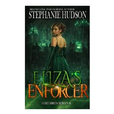 Eliza’s Enforcer by Stephanie Hudson
