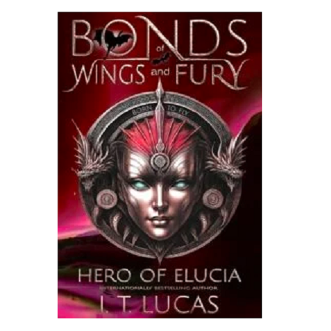 Hero of Elucia by I. T. Lucas